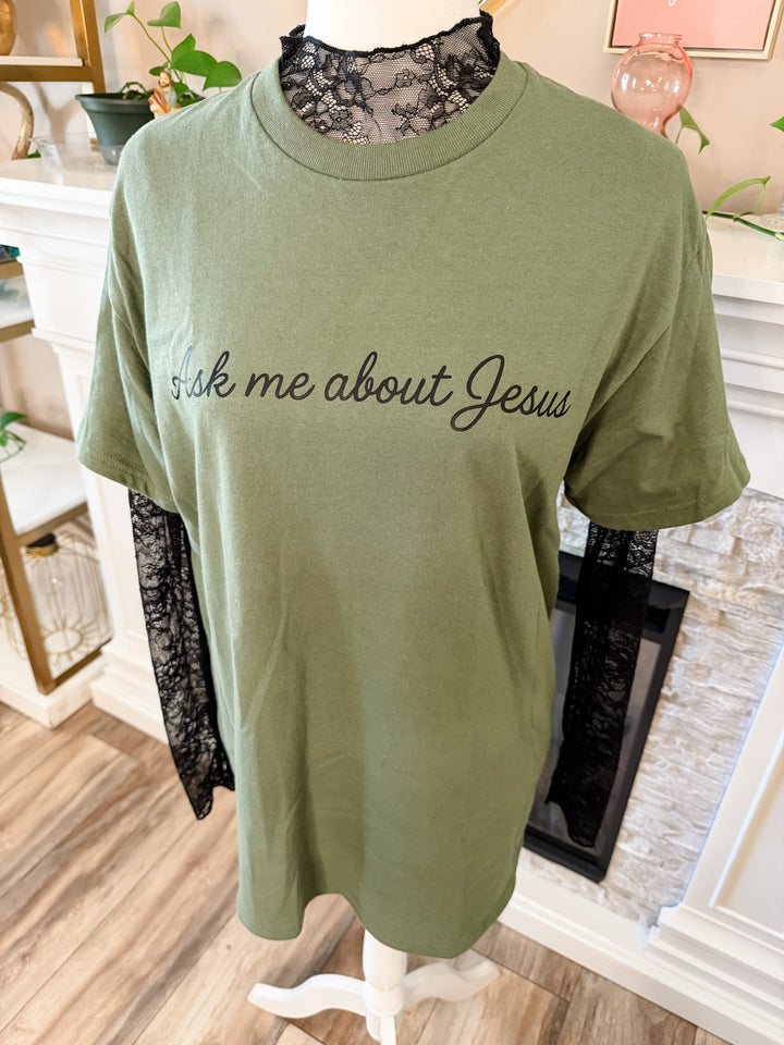 In store  Ask Me About Jesus Tee