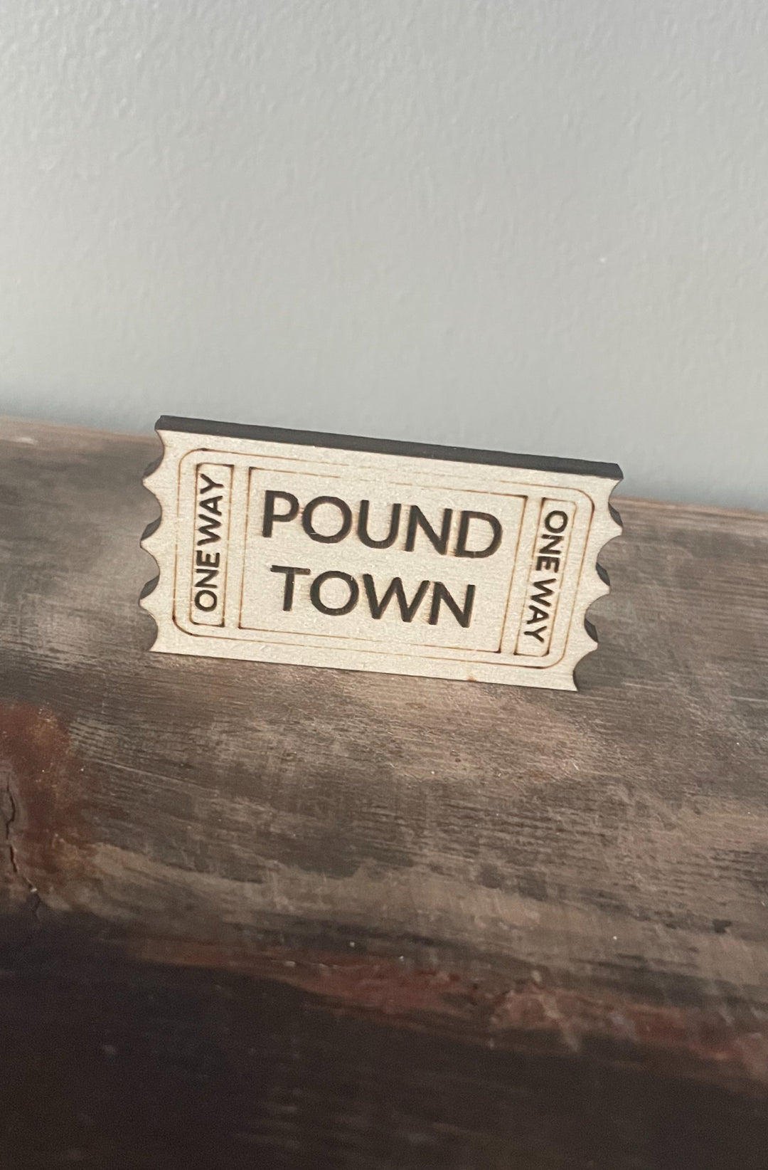 Pound Town Ticket - The Teal Antler Boutique