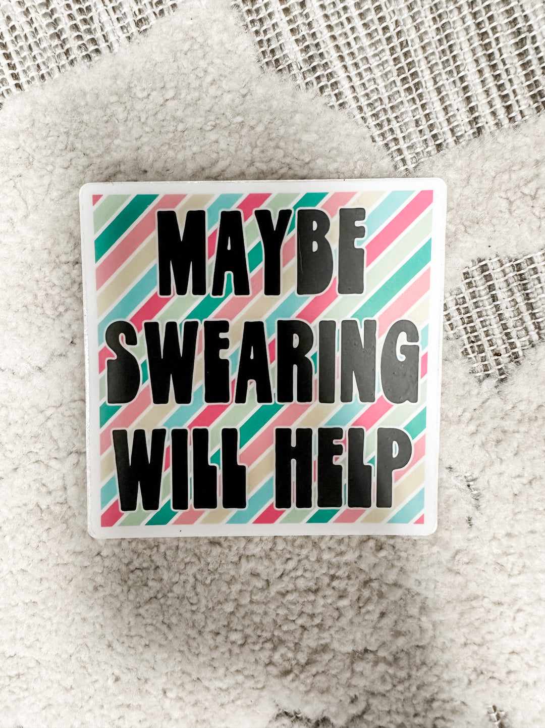 Maybe Swearing Sticker - The Teal Antler Boutique