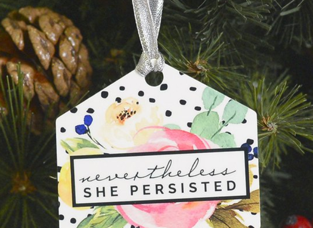 Nevertheless She Persisted Christmas Ornament - The Teal Antler™